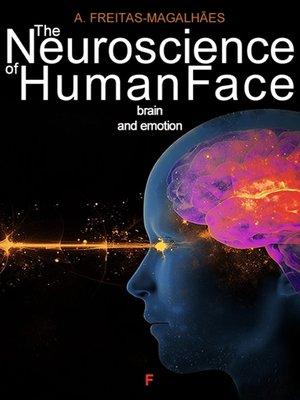 cover image of The Neuroscience of Human Face--Brain and Emotion
